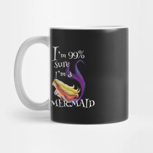 99% Sure I'm A Mermaid Mug